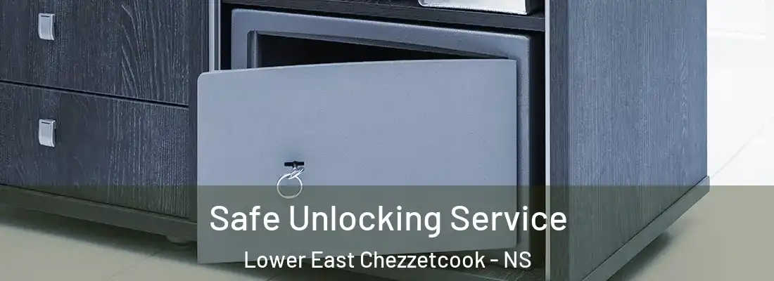 Safe Unlocking Service Lower East Chezzetcook - NS