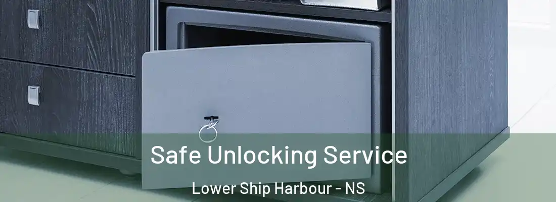 Safe Unlocking Service Lower Ship Harbour - NS