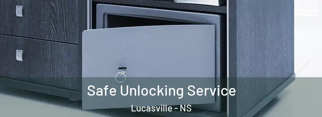 Safe Unlocking Service Lucasville - NS