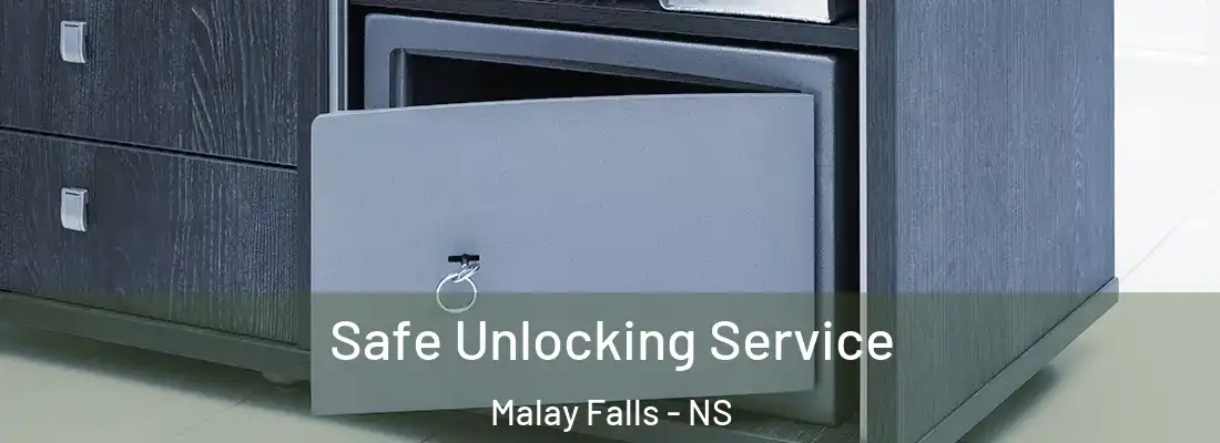  Safe Unlocking Service Malay Falls - NS