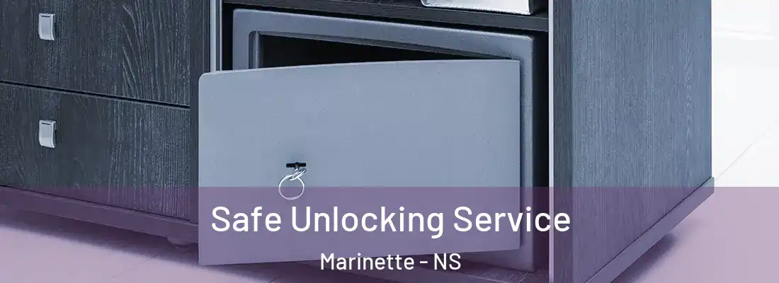  Safe Unlocking Service Marinette - NS