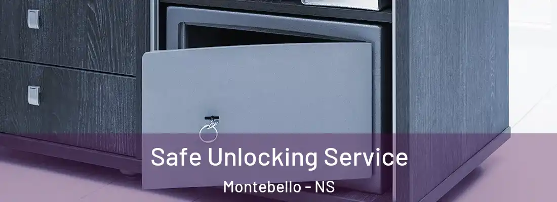 Safe Unlocking Service Montebello - NS