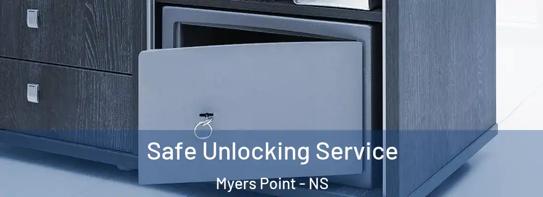 Safe Unlocking Service Myers Point - NS