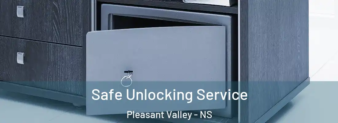  Safe Unlocking Service Pleasant Valley - NS