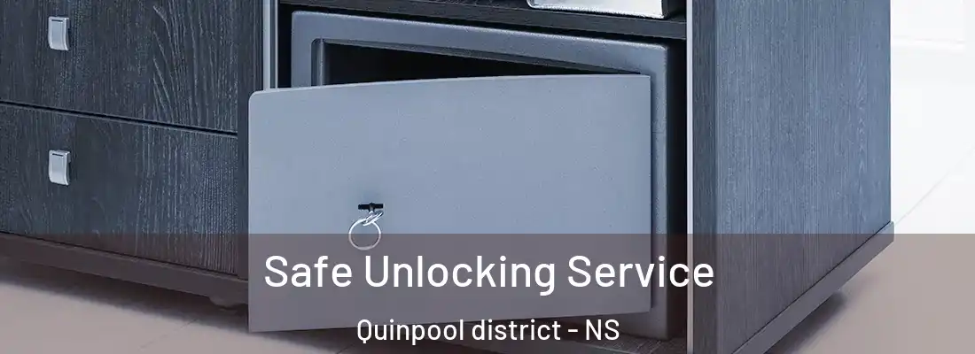 Safe Unlocking Service Quinpool district - NS