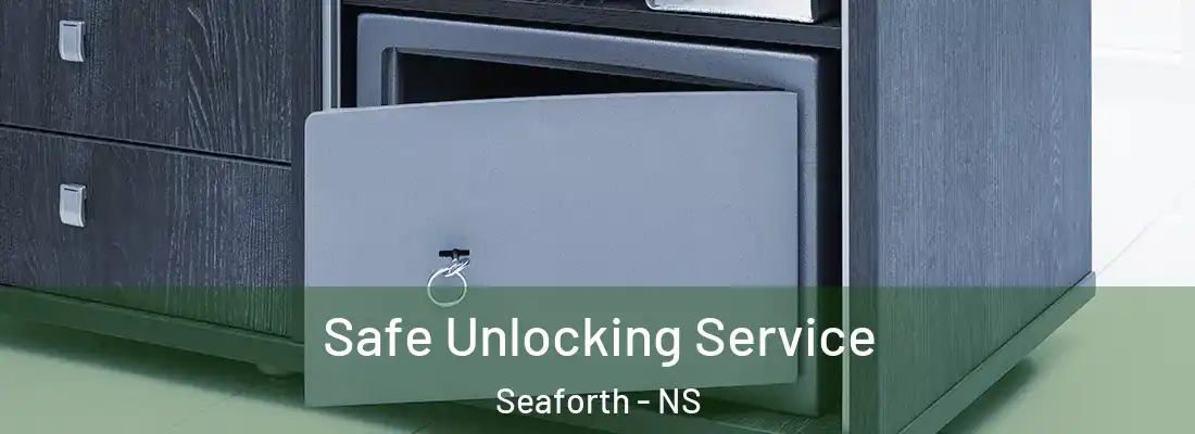  Safe Unlocking Service Seaforth - NS