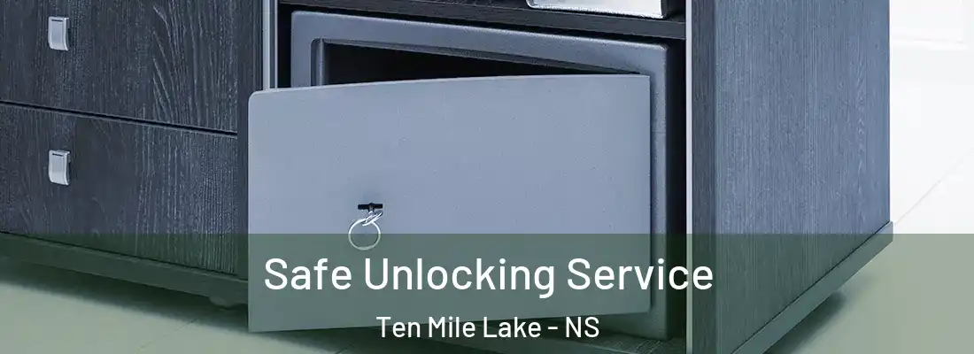 Safe Unlocking Service Ten Mile Lake - NS