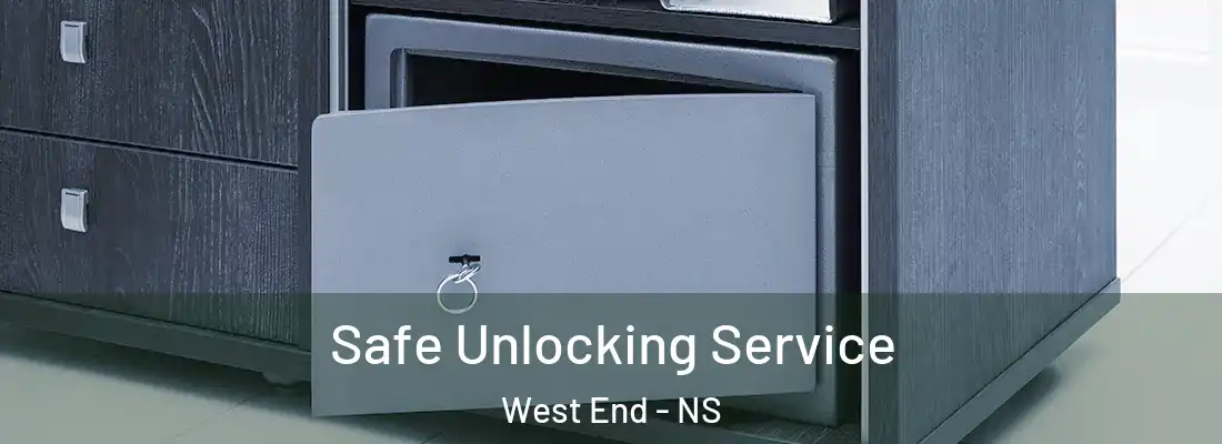 Safe Unlocking Service West End - NS