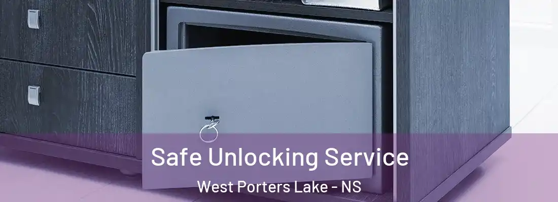 Safe Unlocking Service West Porters Lake - NS