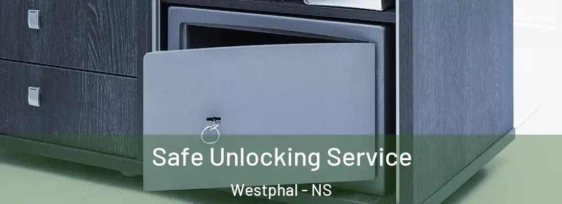 Safe Unlocking Service Westphal - NS