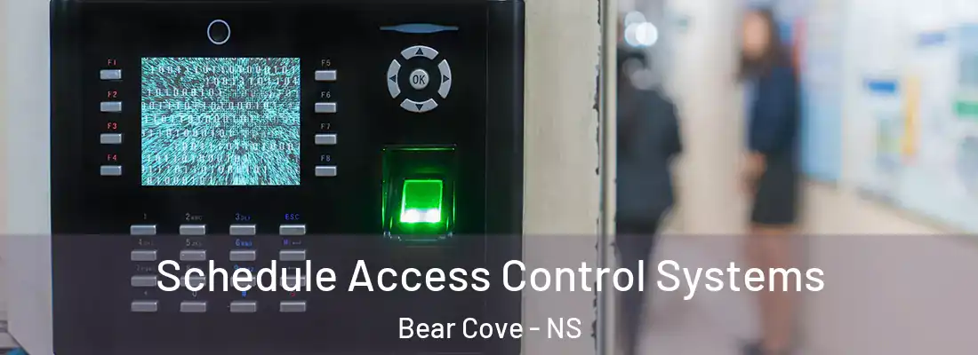 Schedule Access Control Systems Bear Cove - NS