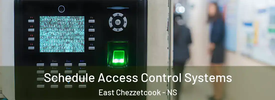 Schedule Access Control Systems East Chezzetcook - NS