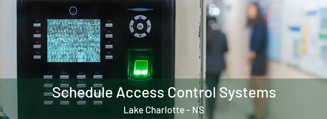 Schedule Access Control Systems Lake Charlotte - NS