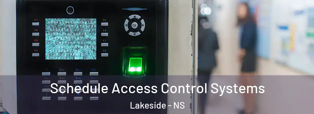 Schedule Access Control Systems Lakeside - NS