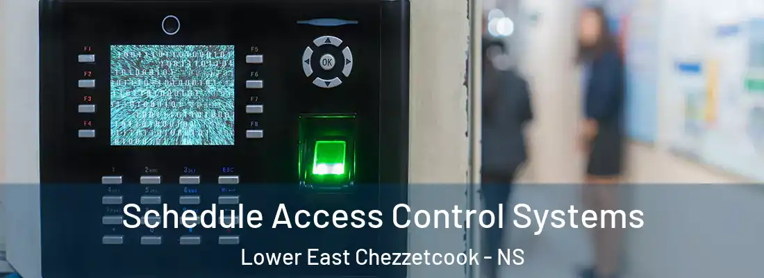 Schedule Access Control Systems Lower East Chezzetcook - NS