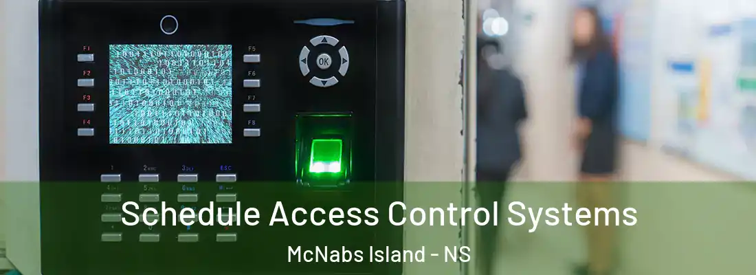 Schedule Access Control Systems McNabs Island - NS