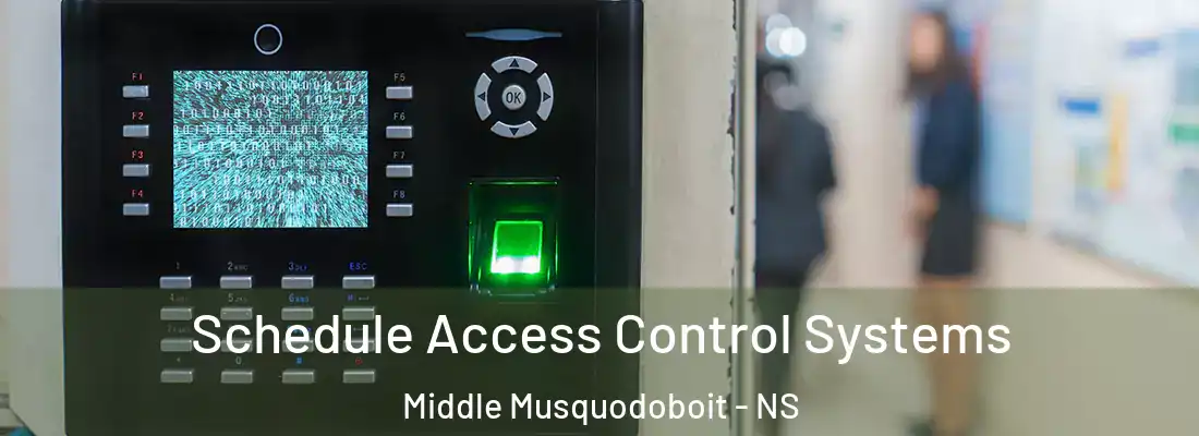 Schedule Access Control Systems Middle Musquodoboit - NS