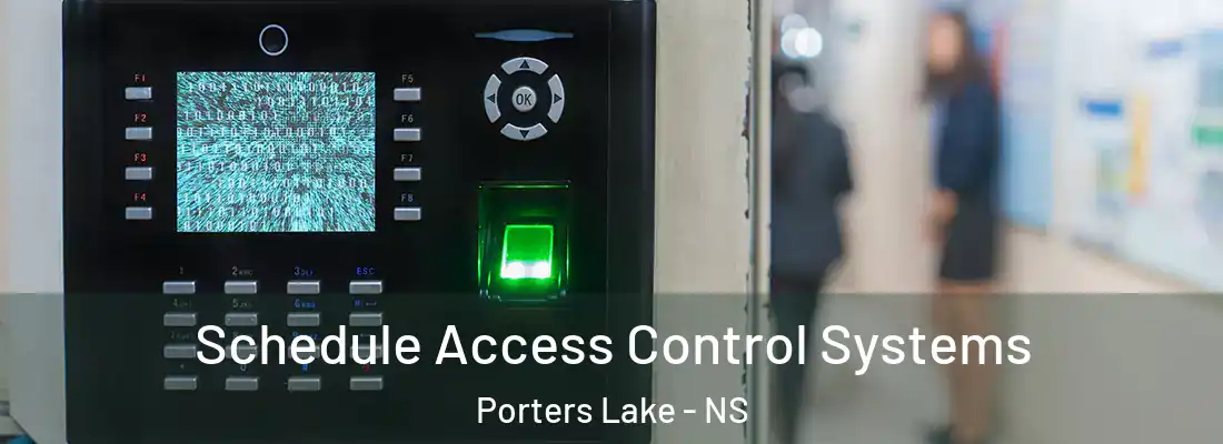 Schedule Access Control Systems Porters Lake - NS