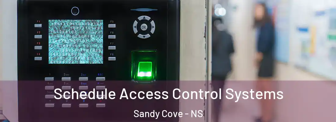 Schedule Access Control Systems Sandy Cove - NS