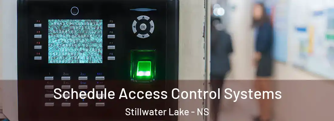 Schedule Access Control Systems Stillwater Lake - NS