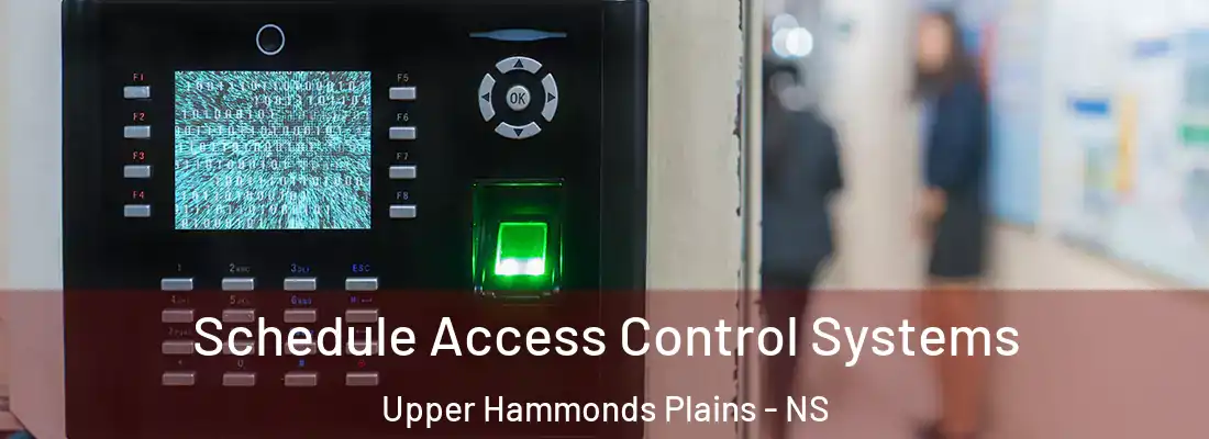 Schedule Access Control Systems Upper Hammonds Plains - NS