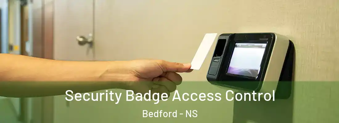 Security Badge Access Control Bedford - NS