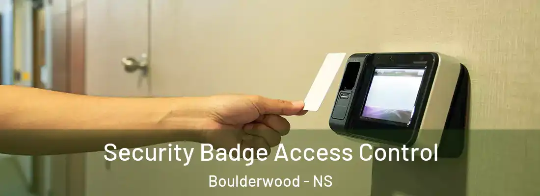 Security Badge Access Control Boulderwood - NS
