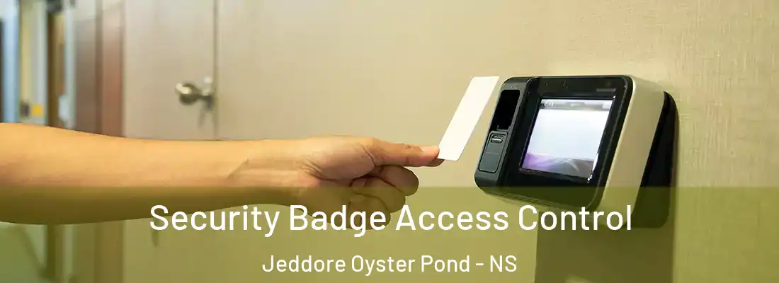 Security Badge Access Control Jeddore Oyster Pond - NS