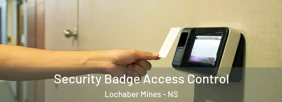 Security Badge Access Control Lochaber Mines - NS
