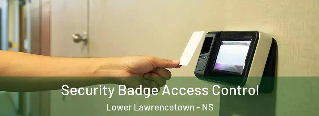  Security Badge Access Control Lower Lawrencetown - NS