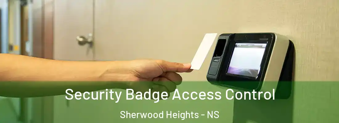 Security Badge Access Control Sherwood Heights - NS
