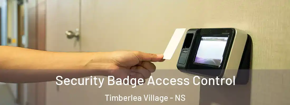 Security Badge Access Control Timberlea Village - NS