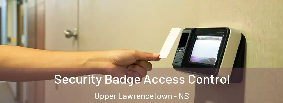 Security Badge Access Control Upper Lawrencetown - NS