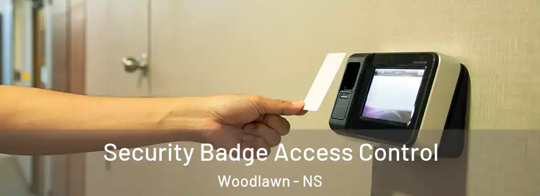 Security Badge Access Control Woodlawn - NS