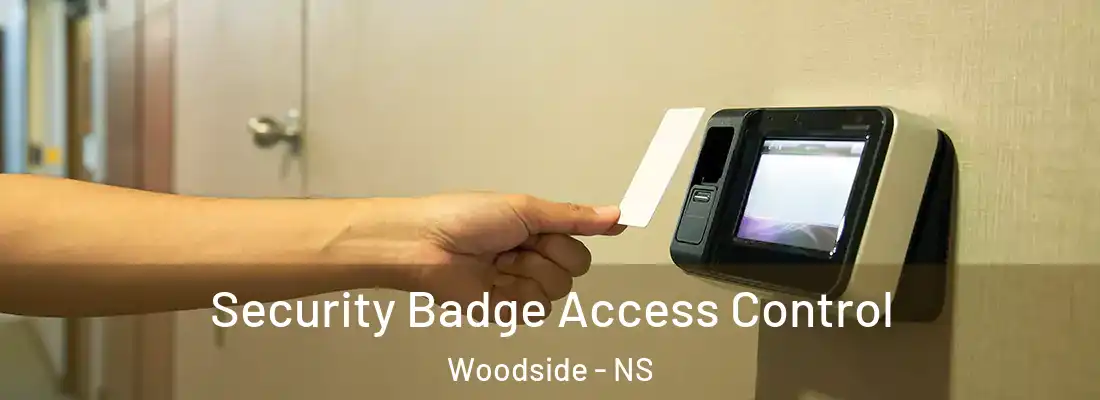 Security Badge Access Control Woodside - NS