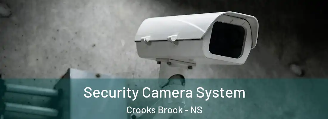 Security Camera System Crooks Brook - NS