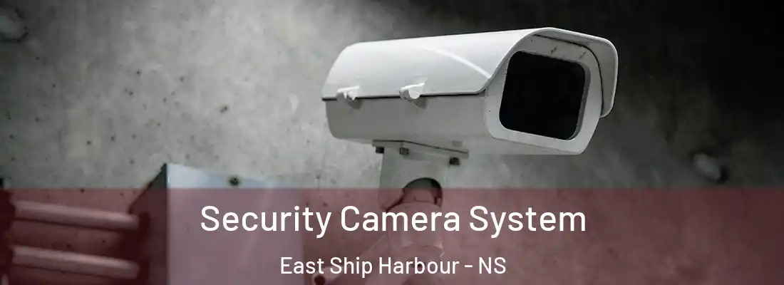Security Camera System East Ship Harbour - NS