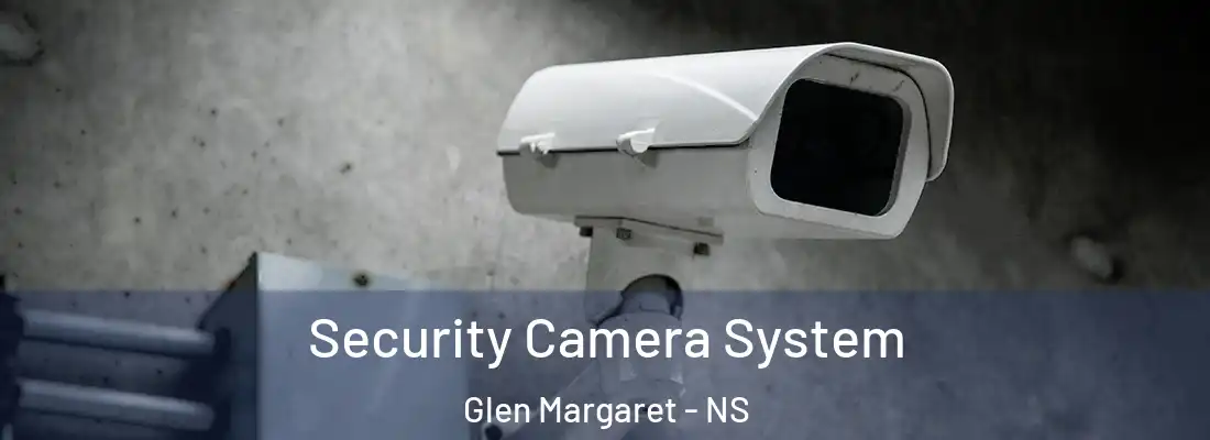 Security Camera System Glen Margaret - NS