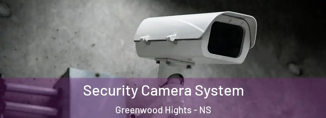 Security Camera System Greenwood Hights - NS