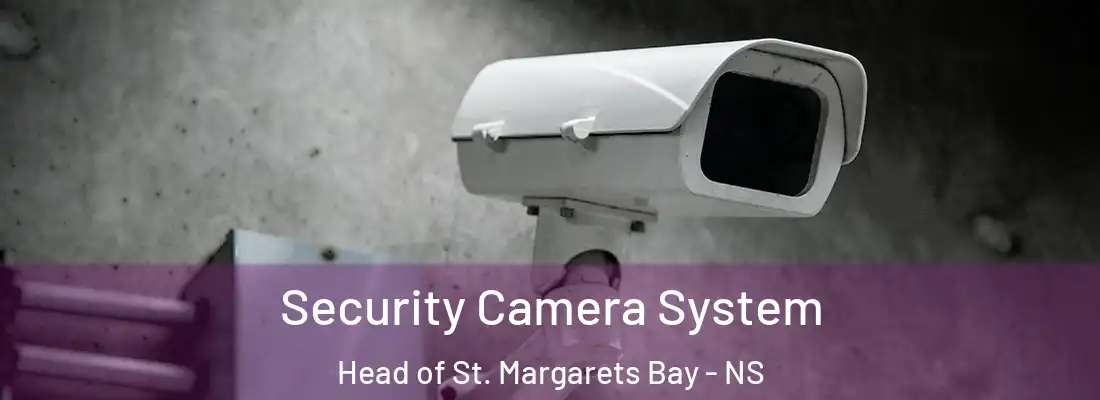  Security Camera System Head of St. Margarets Bay - NS