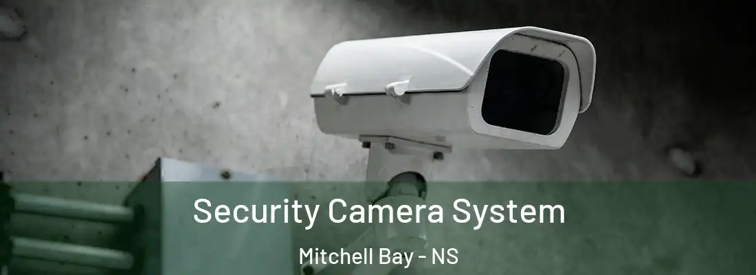 Security Camera System Mitchell Bay - NS