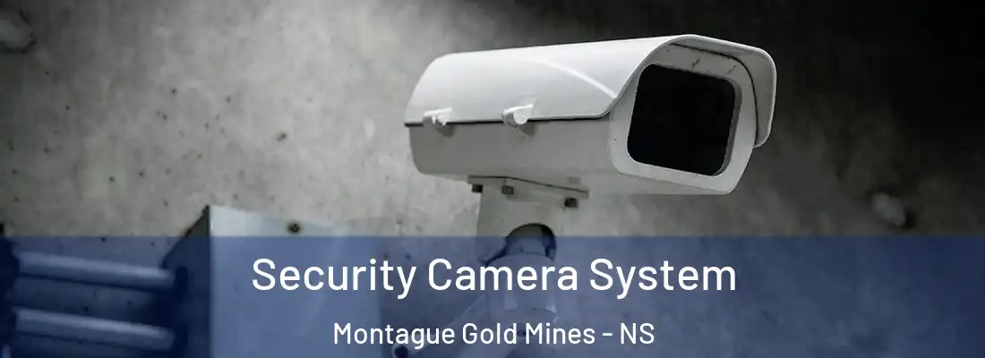 Security Camera System Montague Gold Mines - NS