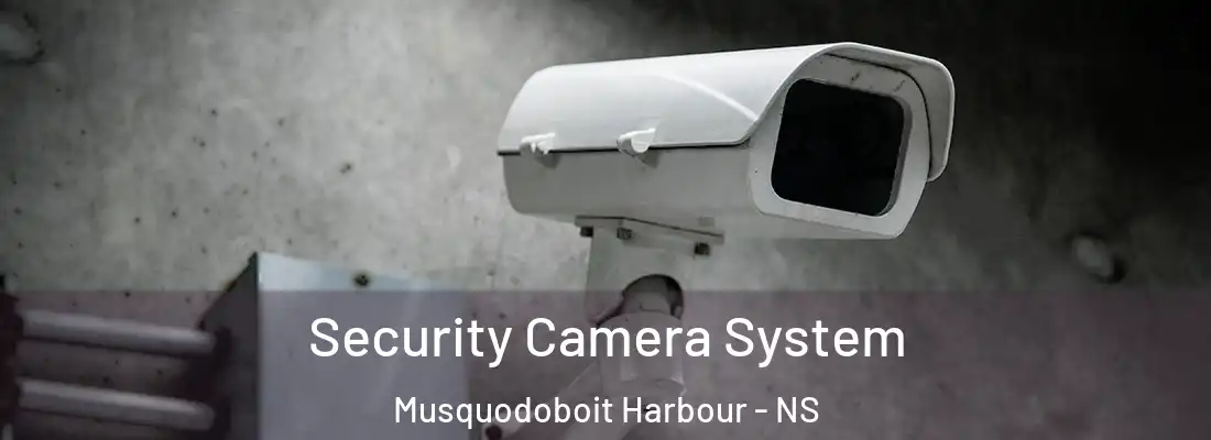 Security Camera System Musquodoboit Harbour - NS