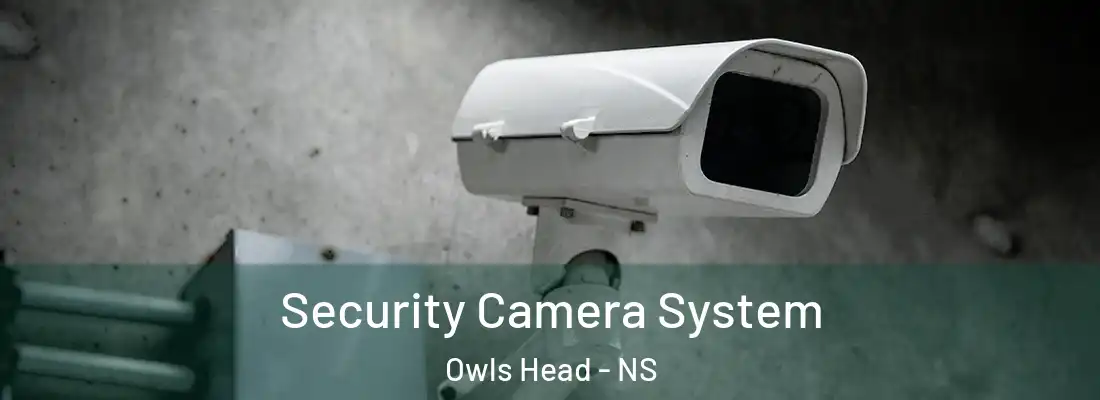  Security Camera System Owls Head - NS