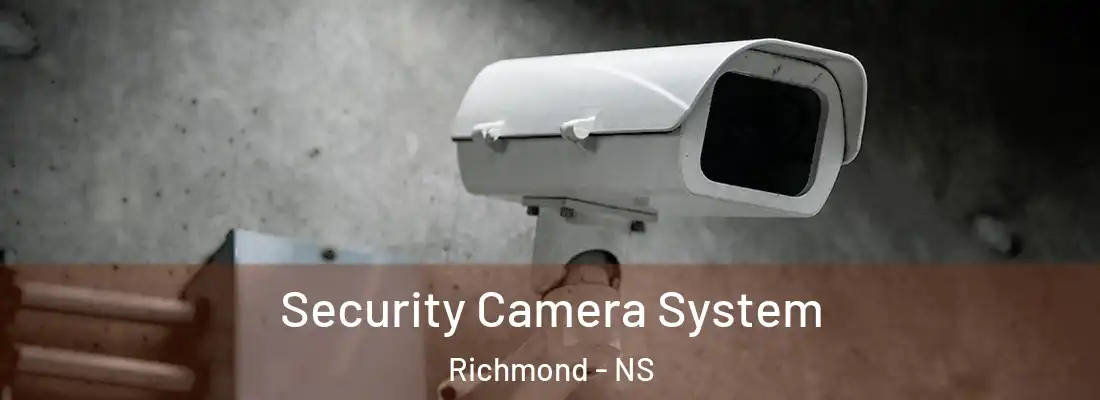 Security Camera System Richmond - NS