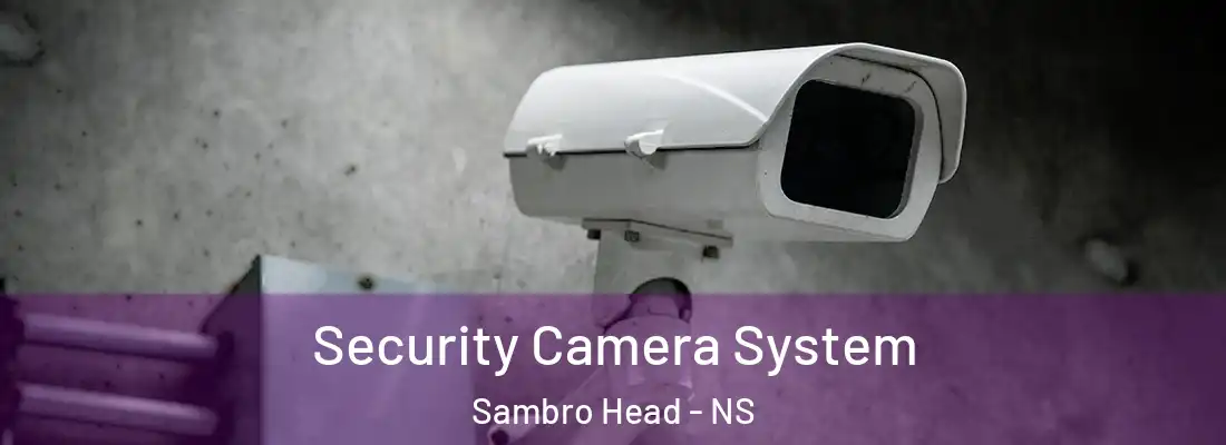 Security Camera System Sambro Head - NS