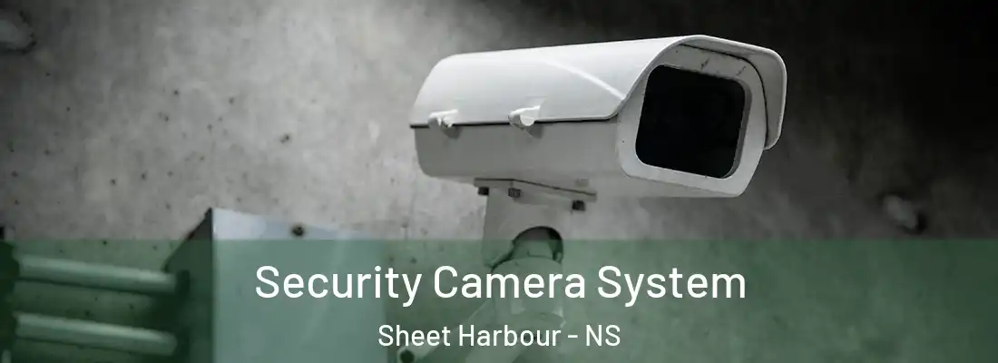 Security Camera System Sheet Harbour - NS