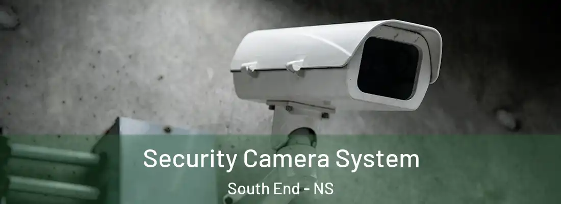 Security Camera System South End - NS