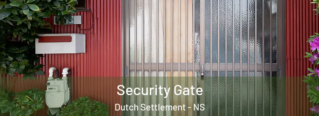 Security Gate Dutch Settlement - NS