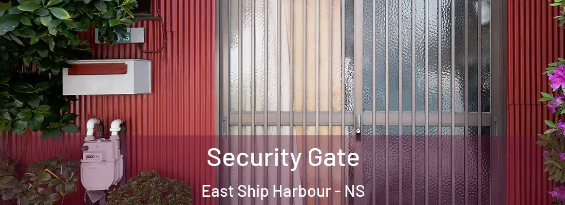 Security Gate East Ship Harbour - NS